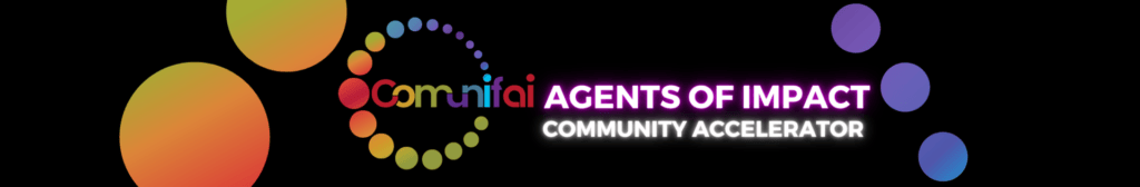 Colorful gradient circles and dots surround the text "COMMUNiTAL AGENTS OF IMPACT COMMUNITY ACCELERATOR" on a black background.